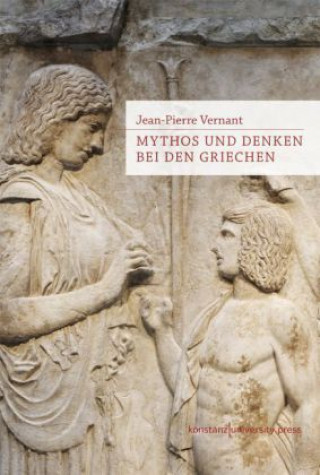 Kniha Mythos und Denken bei den Griechen Jean-Pierre Vernant