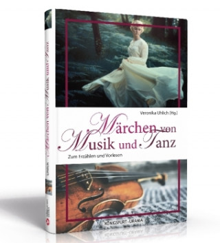 Könyv Märchen von Musik und Tanz Veronika Uhlich