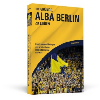 Könyv 111 Gründe, Alba Berlin zu lieben Benjamin Moser