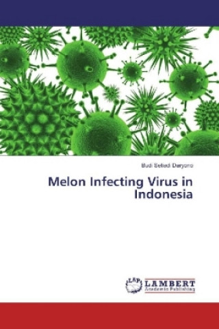 Könyv Melon Infecting Virus in Indonesia Budi Setiadi Daryono