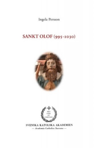 Kniha Sankt Olof (995-1030) Ingela Persson