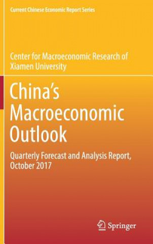 Kniha China`s Macroeconomic Outlook Xiamen University Center for Macroeconomic Research of