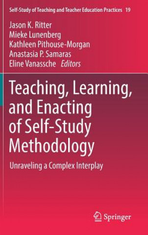 Kniha Teaching, Learning, and Enacting of Self-Study Methodology Mieke Lunenberg