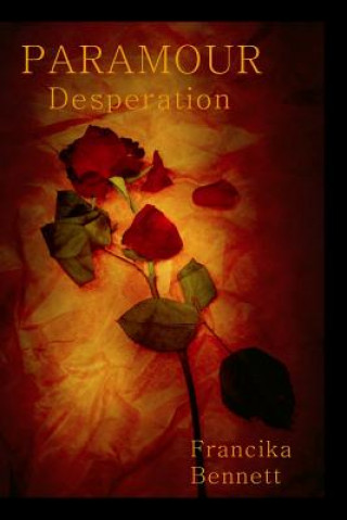 Knjiga Paramour: Desperation Francika Bennett