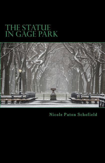 Livre The Statue in Gage Park Mrs Nicole Paton Schofield