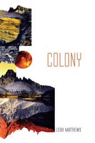 Livre Colony Leigh Matthews