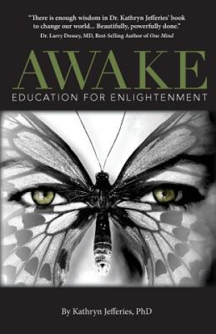 Book Awake: Education for Enlightenment Dr Kathryn Jefferies Phd