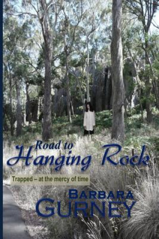 Książka Road to Hanging Rock Barbara Gurney