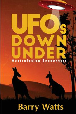 Książka UFOs Down Under: Australasian Encounters Barry Watts