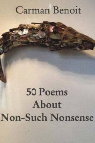 Carte 50 poems of none-such Carman Timara Benoit