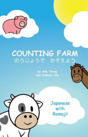 Carte Counting Farm - Japanese: Learn Animals and Counting in Japanese with Romaji. Siu Ting Tsang