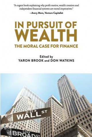 Kniha In Pursuit of Wealth: The Moral Case for Finance Yaron Brook