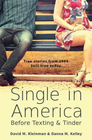 Carte Single in America: Before Texting & Tinder Mr David M Kleinman