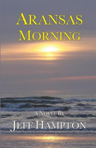 Book Aransas Morning Jeff Hampton