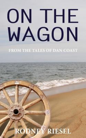 Boek On the Wagon Rodney Riesel