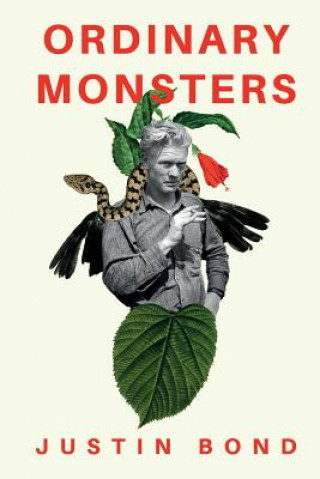 Buch Ordinary Monsters Justin Bond