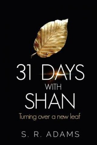 Könyv 31 DAYS with SHAN: Turning over a new leaf S R Adams