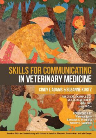 Książka Skills for Communicating in Veterinary Medicine Cindy L Adams