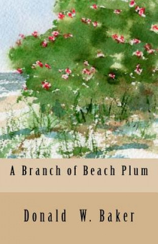 Book A Branch of Beach Plum Donald W Baker