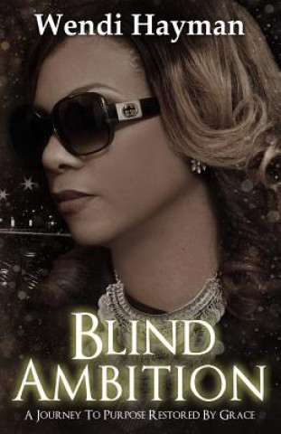 Knjiga Blind Ambition Wendi Hayman