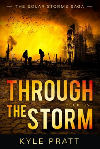 Knjiga Through the Storm Kyle D Pratt