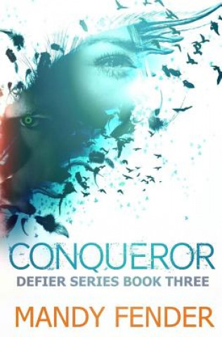 Könyv Conqueror: Defier Series Book Three Mandy Fender