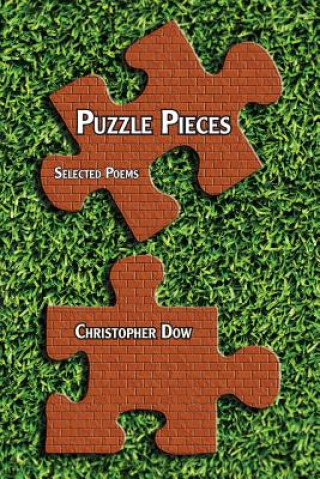 Βιβλίο Puzzle Pieces: Selected Poems Christopher Dow