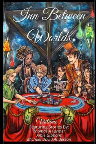 Carte Inn Between Worlds: Volume 1 Thomas a Farmer