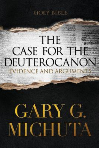 Kniha Case for the Deuterocanon 2nd edition Gary G Michuta