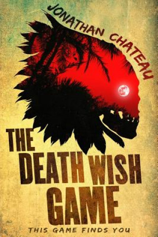 Książka The Death Wish Game Jonathan Chateau