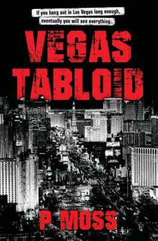 Knjiga Vegas Tabloid P. Moss
