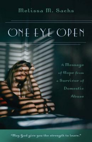Knjiga One Eye Open Melissa M Sachs