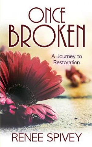 Kniha Once Broken Mrs Renee Spivey