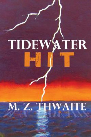 Kniha Tidewater Hit M Z Thwaite