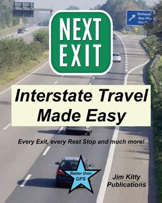 Kniha Next Exit - Interstate travel made easy. Every exit and rest stop listed! Jim Kitty