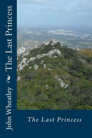 Kniha The Last Princess John Wheatley
