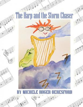 Книга The Harp and the Storm Tamer: Michigan Conservatory Harp Method Book 1 Michele Roger