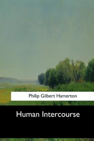 Knjiga Human Intercourse Philip Gilbert Hamerton