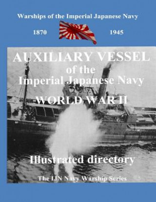 Carte Printing and selling books: Auxiliary Vessel of the Imperial Japanese Navy World WAR II Alexandr Nicolaevich Batalov