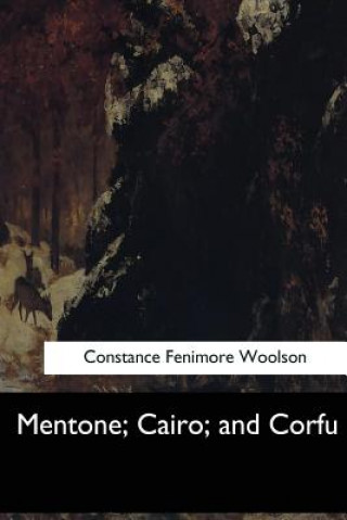 Carte Mentone, Cairo, and Corfu Constance Fenimore Woolson