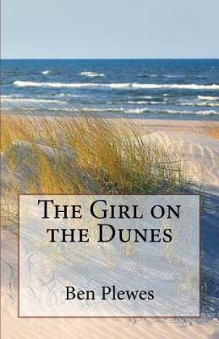 Kniha The Girl on the Dunes Ben A Plewes