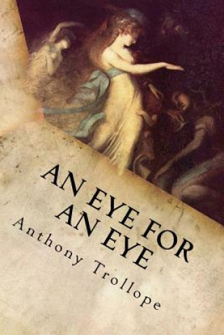 Könyv An Eye for an Eye: Complete Anthony Trollope