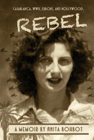 Kniha Rebel: A Memoir Anita Bohbot