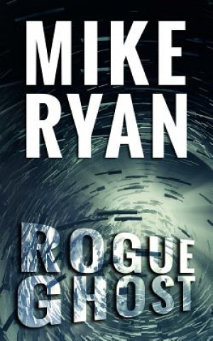Knjiga Rogue Ghost Mike Ryan