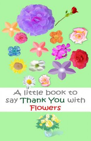 Kniha A Little book to say thank you with flowers Davo Roberts