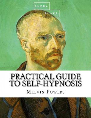 Kniha Practical Guide to Self-Hypnosis Melvin Powers