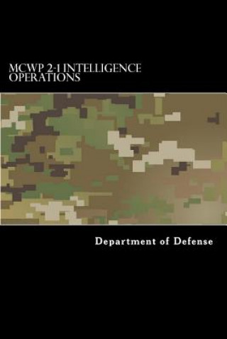 Könyv MCWP 2-1 Intelligence Operations Department of Defense