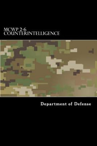 Könyv MCWP 2-6 Counterintelligence Department of Defense