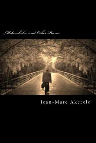Carte Melancholia and Other Poems Jean-Marc Iyeli Akerele