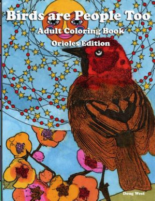 Buch Birds are People Too - Coloring Book - Orioles Doug West